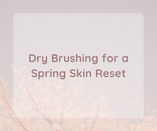 Dry Brushing for a Spring Skin Reset